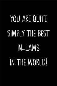 You Are Quite Simply The Best In-Laws In The World!