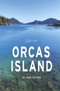 Life on Orcas Island