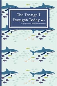The Things I Thought Today
