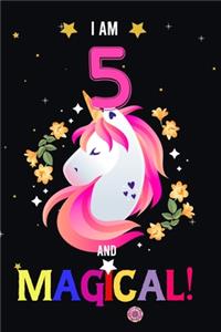 I am 5 And Magical!: Happy Magical 5th Birthday Notebook & Journal for 5-Year-old Girls and Boys, Both Lined and Blank 100 Pages, 6' X 9' Unique B-day Diary Gift, Birthd