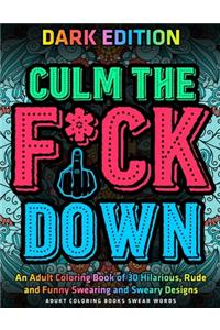 Culm The Fu*k Down