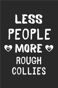 Less People More Rough Collies