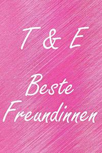 T & E. Beste Freundinnen