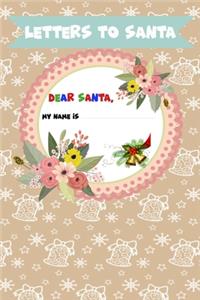 Letter to Santa - Dear Santa - My name is