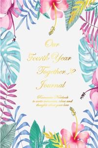 Our Fourth Year Together Journal