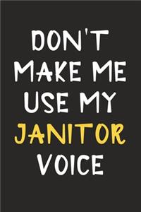 Don't Make Me Use My Janitor Voice