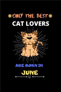 Only The Best Cat Lovers Are Born In June