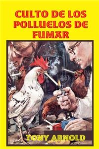Culto de los Polluelos de Fumar
