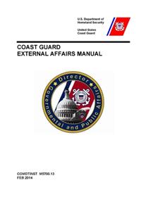 Coast Guard External Affairs Manual (COMDTINST M5700.13)