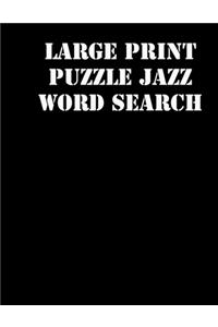 Large print puzzle jazz Word Search