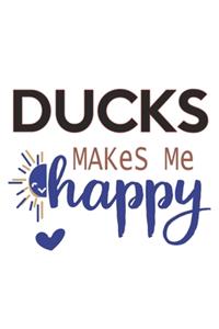 Ducks Makes Me Happy Ducks Lovers Ducks OBSESSION Notebook A beautiful