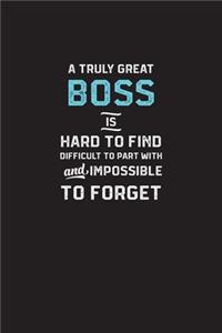 A Truly Great Boss is Hard to Find