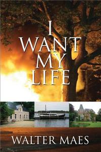 I Want My Life