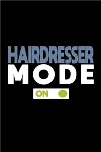 Hairdresser mode on