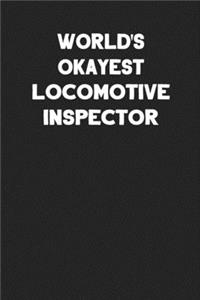 World's Okayest Locomotive Inspector