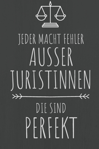 Jeder macht Fehler, außer Juristinnen, die sind perfekt!