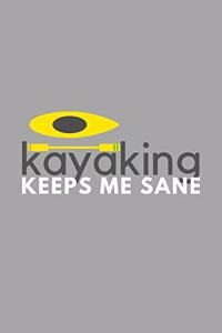 Kayaking Keeps Me Sane