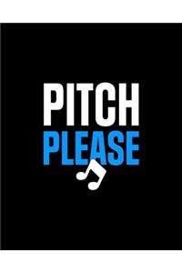 Pitch Please