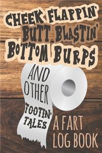 Cheek Flappin' Butt Blastin' Bottom Burps and Other Tootin' Tales