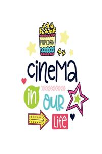 Cinema in Our Life