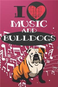 I Love Music and Bulldogs