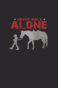 Never walk alone