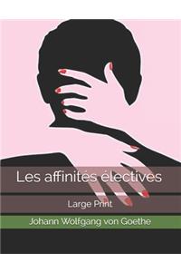 Les affinités électives