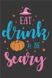 Eat Drink & Be Scary