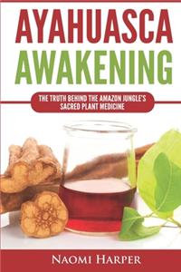 Ayahuasca Awakening