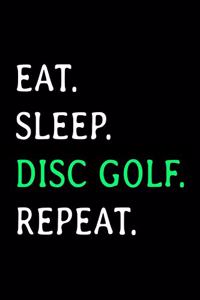 Eat Sleep Disc Golf Repeat