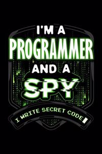 I'm A Programmer And A Spy I Write Secret Code