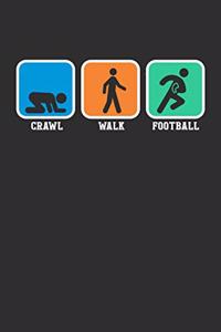 Crawl Walk Football