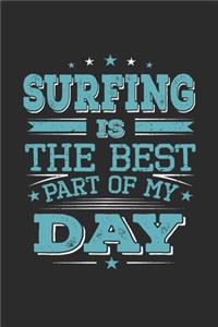 Surfing Is The Best Part Of My Day