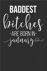 Baddest Bitches Are Born In January