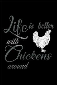Life Is Better With Chickens Around