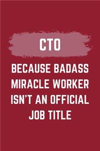 CTO Because Badass Miracle Worker Isn't An Official Job Title
