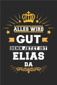 Alles wird gut denn jetzt ist Elias da