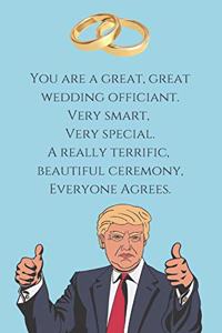 You are a great, great wedding officiant....