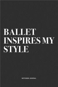 Ballet Inspires My Style