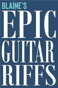 Blaine's Epic Guitar Riffs