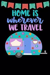 Home Is Wherever We Travel