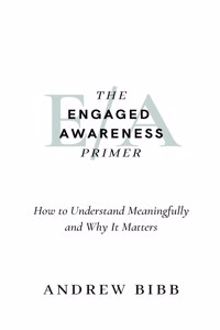 The Engaged Awareness Primer