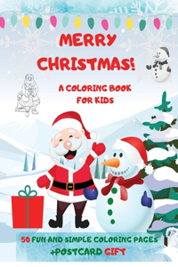 Merry Christmas! A Coloring Book For Kids