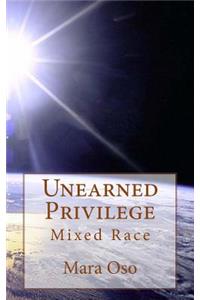 Unearned Privilege