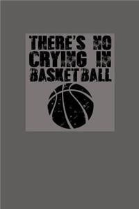 There's No Crying in Basketball