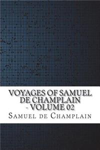 Voyages of Samuel De Champlain - Volume 02