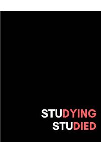 stuDYING stuDIED: Funny Banter A4 (Approximate) Notebook/Notepad/Jotter Pad (College Lined/Ruled) for Back to University, Starting Uni, Undergraduate, Graduate School