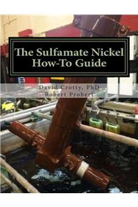 The Sulfamate Nickel How-To Guide