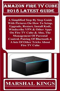 AMAZON FIRE TV CUBE 2018 Latest Guide