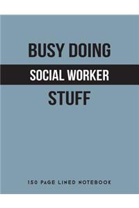Busy Doing Social Worker Stuff